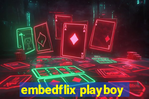 embedflix playboy